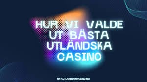 Utländska Casino Online En Guide Till Bästa Alternativen 552434549