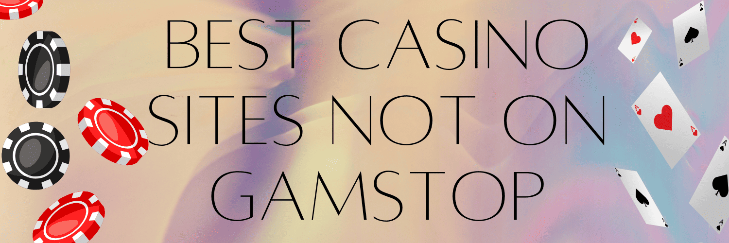 Discovering Casinos Not Listed on Gamstop 885671316