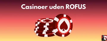 Find de Bedste Casinoer Uden Om ROFUS 398928237