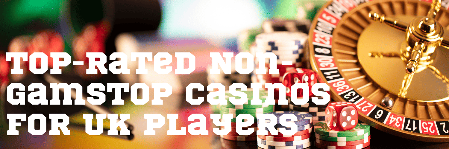 Best Non GamStop Casinos Your Ultimate Guide to Gambling Freedom