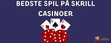 Spil på Casino med Skrill En Guide til Sikker Online Spil
